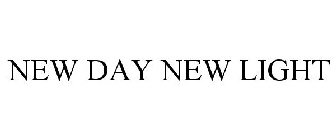NEW DAY NEW LIGHT