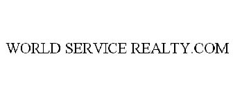 WORLD SERVICE REALTY.COM