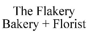 THE FLAKERY BAKERY + FLORIST