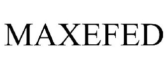 MAXEFED