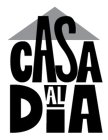 CASA AL DIA