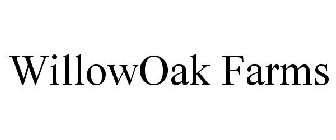 WILLOWOAK FARMS