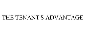 THE TENANT'S ADVANTAGE