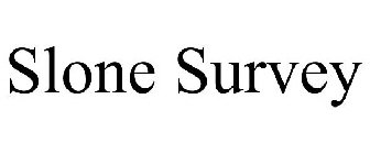 SLONE SURVEY