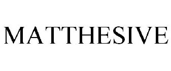 MATTHESIVE