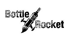BOTTLE ROCKET