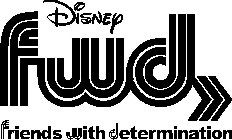 DISNEY FWD FRIENDS WITH DETERMINATION