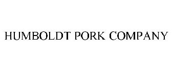 HUMBOLDT PORK COMPANY