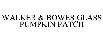 WALKER & BOWES GLASS PUMPKIN PATCH
