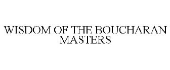 WISDOM OF THE BOUCHARAN MASTERS