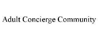 ADULT CONCIERGE COMMUNITY