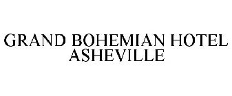 GRAND BOHEMIAN HOTEL ASHEVILLE