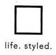 LIFE. STYLED.