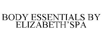 BODY ESSENTIALS BY ELIZABETH'SPA