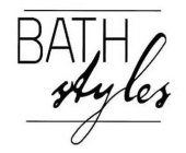 BATH STYLES