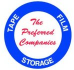 THE PREFERRED COMPANIES TAPE FILM STORAGE