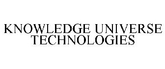 KNOWLEDGE UNIVERSE TECHNOLOGIES