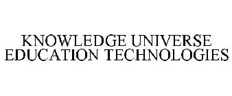 KNOWLEDGE UNIVERSE EDUCATION TECHNOLOGIES