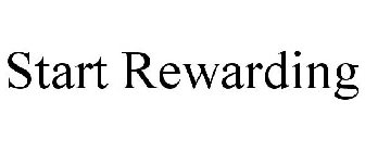 START REWARDING