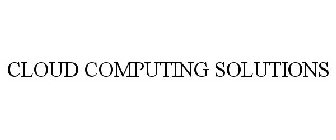 CLOUD COMPUTING SOLUTIONS