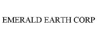 EMERALD EARTH CORP