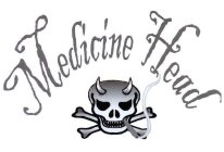 MEDICINE HEAD