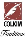 COLKIM TRADITION