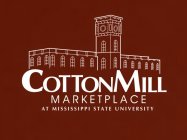 COTTONMILL MARKETPLACE AT MISSISSIPPI STATE UNIVERSITY