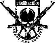 RÄSOLTACTIKS ADAPT AND SURVIVE