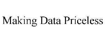 MAKING DATA PRICELESS