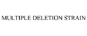 MULTIPLE DELETION STRAIN