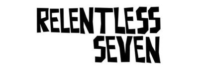 RELENTLESS SEVEN