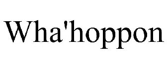 WHA'HOPPON