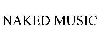 NAKED MUSIC