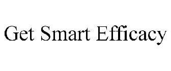 GET SMART EFFICACY