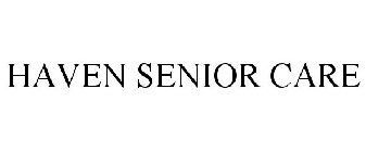 HAVEN SENIOR CARE