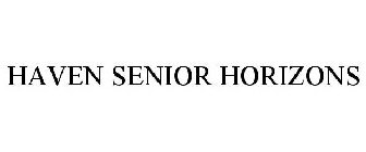 HAVEN SENIOR HORIZONS