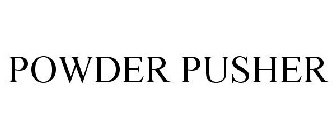 POWDER PUSHER