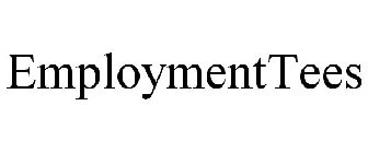 EMPLOYMENTTEES