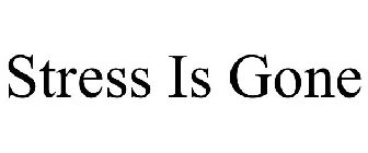 STRESS IS GONE