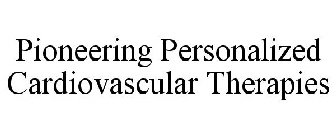 PIONEERING PERSONALIZED CARDIOVASCULAR THERAPIES