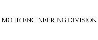 MOHR ENGINEERING DIVISION