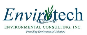 ENVIROTECH ENVIRONMENTAL CONSULTING, INC. PROVIDING ENVIRONMENTAL SOLUTIONS