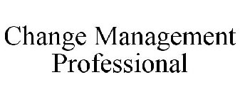 CHANGE MANAGEMENT PROFESSIONAL