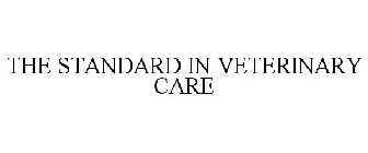 THE STANDARD IN VETERINARY CARE