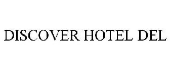 DISCOVER HOTEL DEL