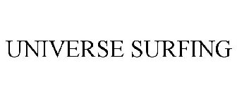 UNIVERSE SURFING