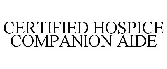 CERTIFIED HOSPICE COMPANION AIDE