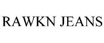 RAWKN JEANS