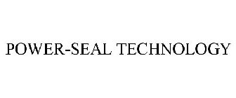 POWER-SEAL TECHNOLOGY